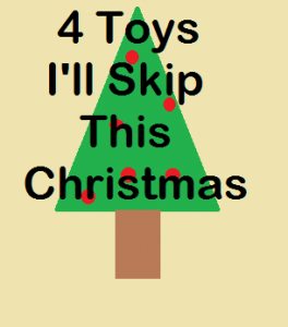 Christmas toys to skip