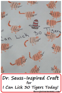 Dr. Seuss craft for I Can Lick 30 Tigers Today