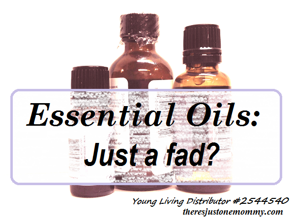 Are essential oils just a fad?