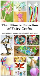 The Ultimate Collection of Fairy Crafts -- fairy wand crafts, fairy houses, homemade fairy dolls, fairy lantern crafts and more